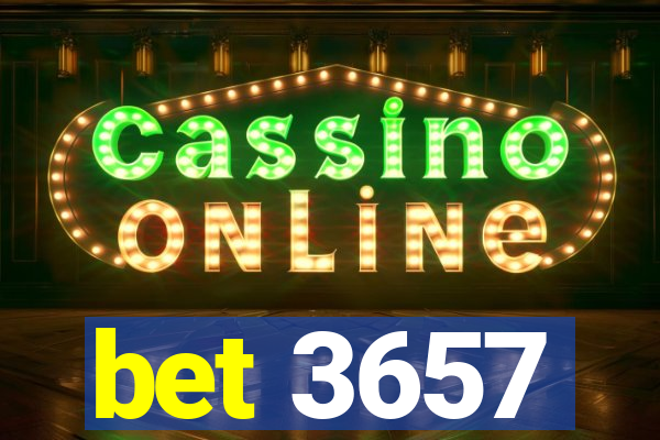 bet 3657